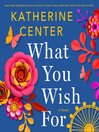 Cover image for What You Wish For
